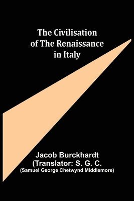 Jacob Burckhardt - Civilisation of the Renaissance in Italy, Häftad
