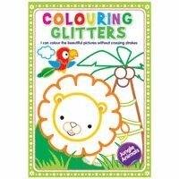 Glitter Colouring: Jungle Animals - Easy Colouring With Thick Glitter Lines And Colour Guide, Tear And Frame Your Art Work.