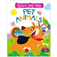 Touch And Feel Board Book: Pet Animals- Interactive Touch & Feel Book For Kids