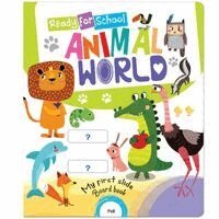 Ready For School: Animal World - Slide And See Board Book