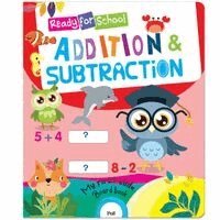 Ready For School: Addition And Subtraction- Slide And See Board Book