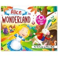 Pop Up Fun! My First Pop Up Story Book: Alice In Wonderland - Pop Up Stories For Kids