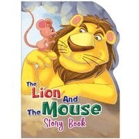 My Shaped Story Book: The Lion And The Mouse - Shaped Story Board Book For Kids
