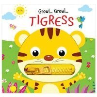 Zip It Up: Growl Growl Tigress - Story Board Book With Zip