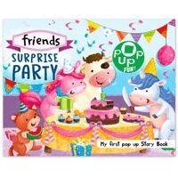 Pop Up Fun! My First Pop Up Story Book: Animal Friends Surprise Party- Pop Up Stories For Kids