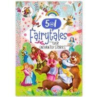 Ever Enchanted Stories: 5 In 1 Fairytales - A Captivating Compilation Of Timeless Tales (Book 2)