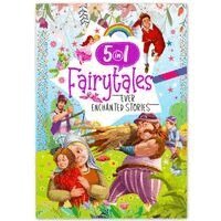 Ever Enchanted Stories: 5 In 1 Fairytales - A Captivating Compilation Of Timeless Tales(Book 1)