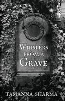 Tamanna Sharma - Whispers From A Grave, Häftad. Tillgänglighet: Lägg i varukorg
