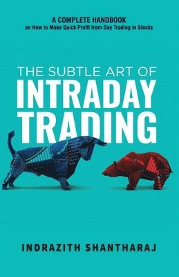 Indrazith Shantharaj - Subtle Art of Intraday Trading, Häftad