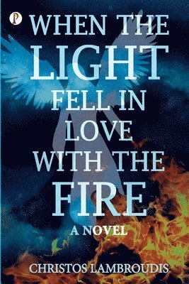 Christos Lambroudis - When the Light fell in Love with the fire, Häftad