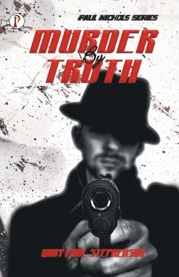 Gary Paul Stephenson - Murder by Truth, Häftad