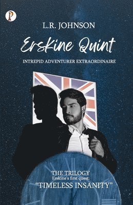 L R Johnson - ERSKINE QUINT Intrepid Adventurer Extraordinaire, Häftad