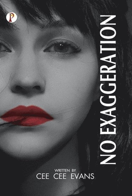 Cee Cee Evans - No Exaggeration, E-bok
