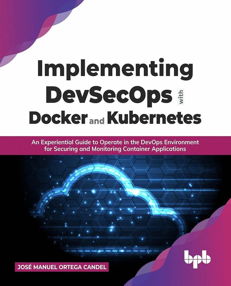 Jose Manuel Ortega Candel - Implementing DevSecOps with Docker and Kubernetes, Häftad