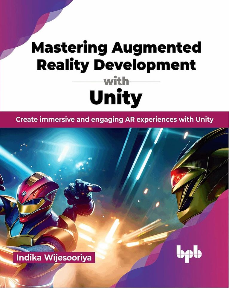 Indika Wijesooriya - Mastering Augmented Reality Development with Unity, Häftad. Tillgänglighet: Lägg i varukorg