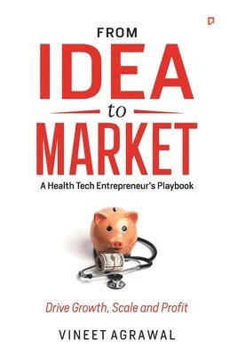 Vineet Agrawal - From Idea to Market, Häftad