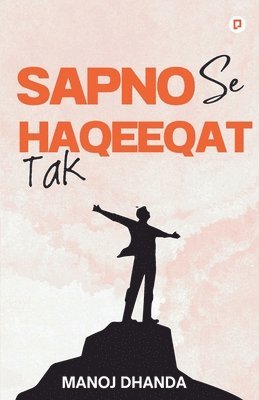 Manoj Dhanda - Sapno Se Haqeeqat Tak, Häftad
