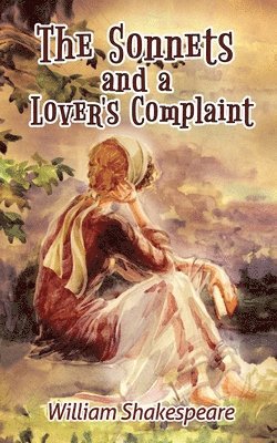 William Shakespeare - William Shakespeare's The Sonnets and a Lover's Complaint, Häftad