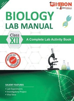 Edugorilla Prep Experts - Biology Lab Manual Class XII As per the latest CBSE syllabus and other State Board following the curriculum of CBSE., Häftad