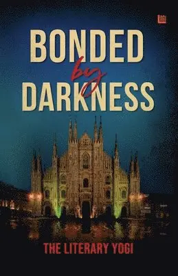 The Literary Yogi - Bonded by Darkness, Häftad. Tillgänglighet: Lägg i varukorg