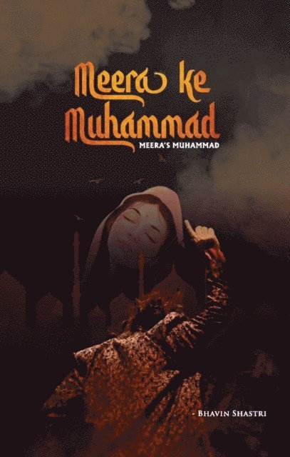Bhavin Shastri - Meera Ke Muhammad-Meera's Muhammad, E-bok