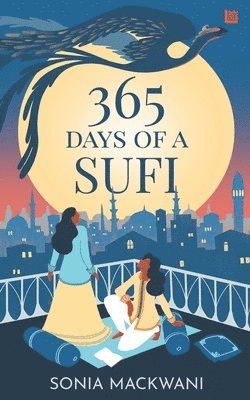 Sonia Mackwani - 365 Days of a Sufi, Häftad