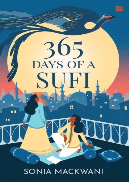 Sonia Mackwani - 365 Days of a Sufi, E-bok