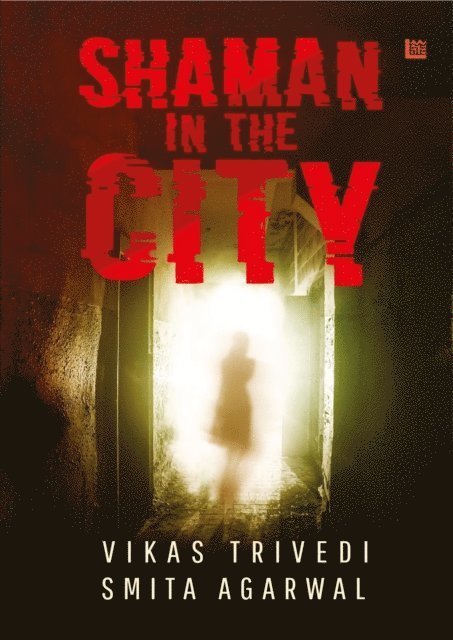 Smita Agarwal, Vikas Trivedi - Shaman in the City, E-bok