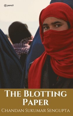 Chandan Sukumar SenGupta - Blotting Paper, Häftad. Tillgänglighet: Lägg i varukorg