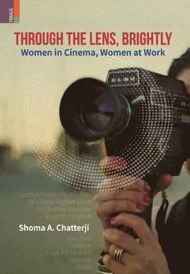 Shoma A Chatterji - Through the Lens, Brightly, Inbunden. Tillgänglighet: Lägg i varukorg