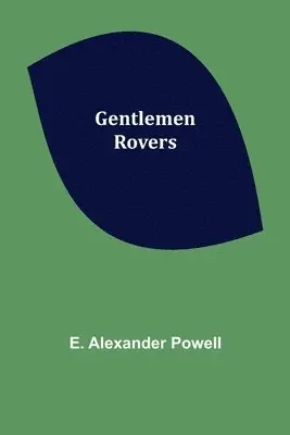 E Alexander Powell - Gentlemen Rovers, Häftad. Tillgänglighet: Lägg i varukorg