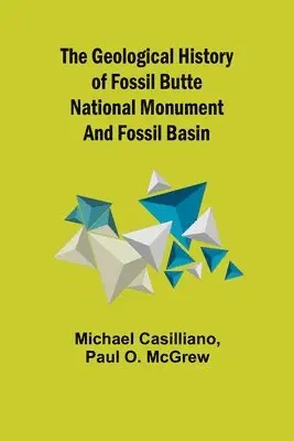 Michael Casilliano, Paul O McGrew - Geological History of Fossil Butte National Monument and Fossil Basin, Häftad. Tillgänglighet: Lägg i varukorg