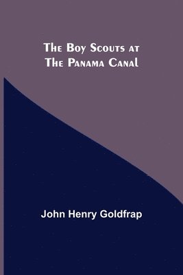 Boy Scouts at the Panama Canal