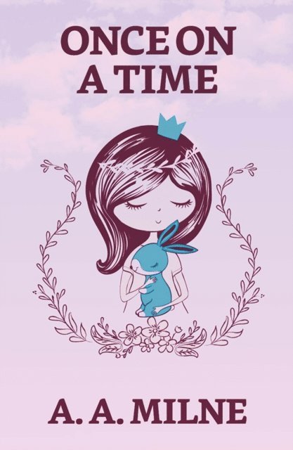 A. A. Milne - Once on a Time, E-bok