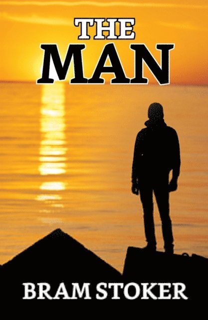 Bram Stoker - Man, E-bok