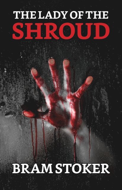 Bram Stoker - Lady of the Shroud, E-bok