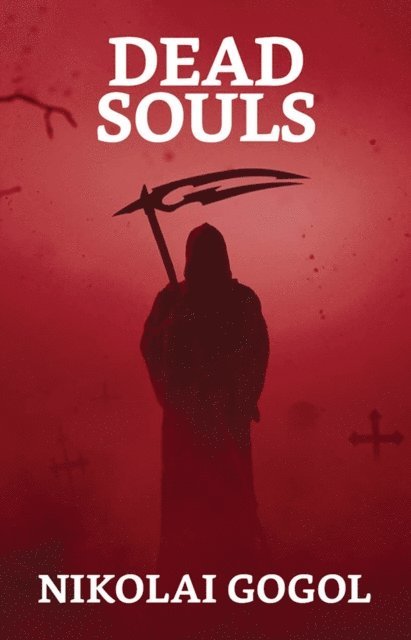 Nikolai Vasilevich Gogol - Dead Souls, E-bok