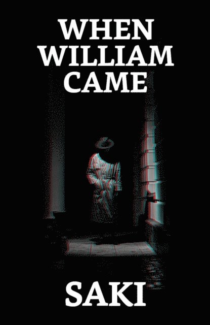 Saki - When William Came, E-bok