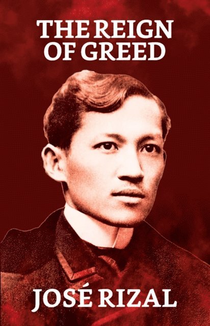 Jose Rizal - Reign of Greed, E-bok
