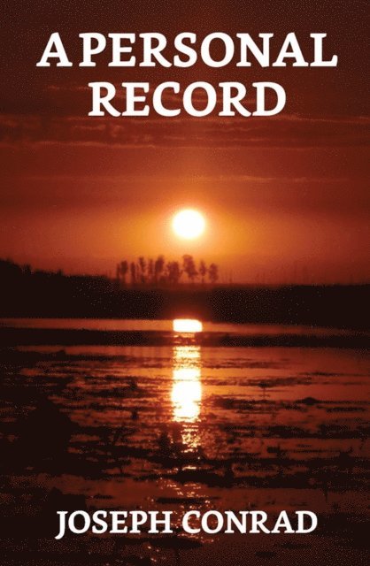 Joseph Conrad - Personal Record, E-bok