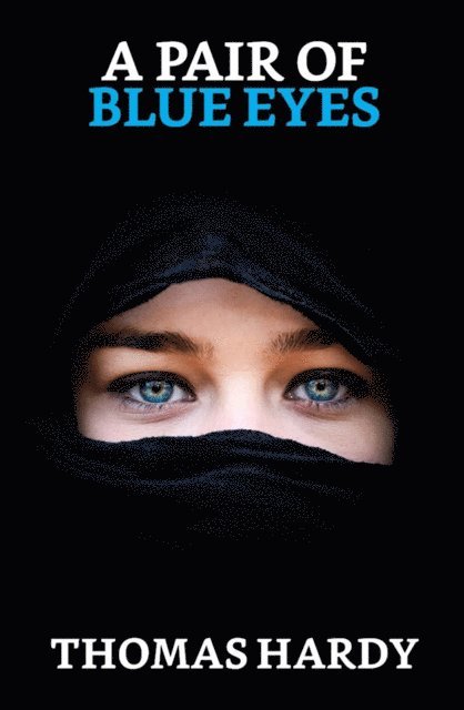 Thomas Hardy - Pair of Blue Eyes, E-bok