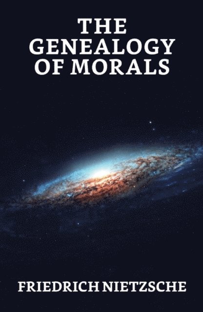 Friedrich Nietzsche - Genealogy of Morals, E-bok