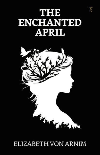Elizabeth Von Arnim - Enchanted April, E-bok