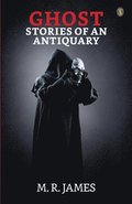 Ghost Stories of an Antiquary