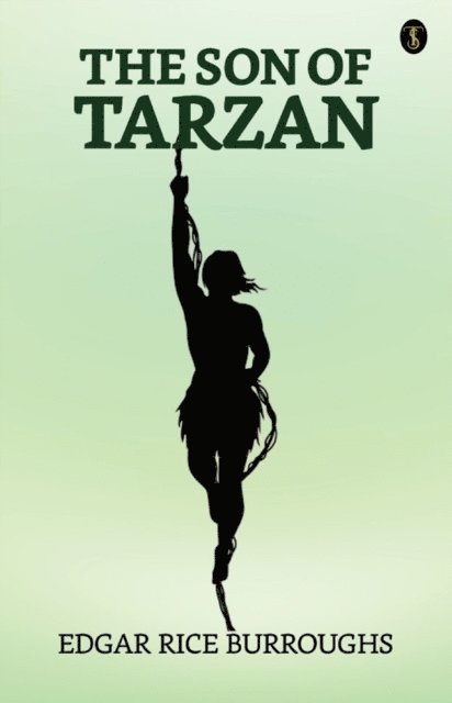 Edgar Rice Burroughs - Son of Tarzan, E-bok