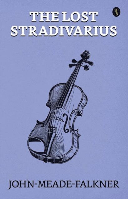 John Meade Falkner - Lost Stradivarius, E-bok