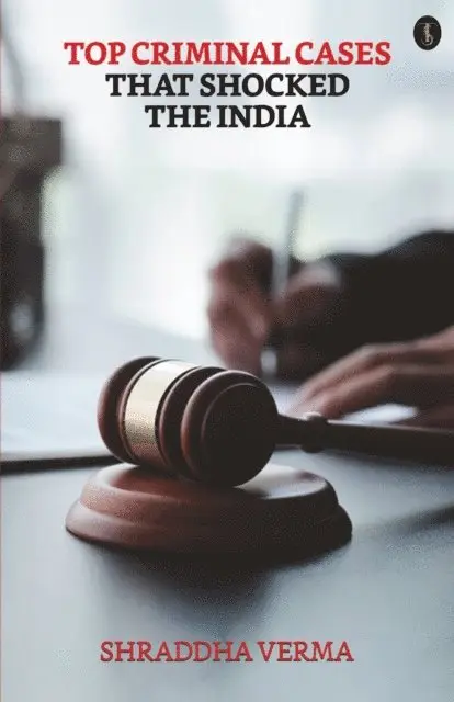 Shraddha Verma - Top Criminal Cases That Shocked The India, E-bok. Tillgänglighet: Lägg i varukorg