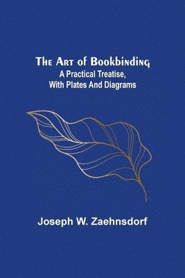 Joseph W Zaehnsdorf - Art of Bookbinding, Häftad. Tillgänglighet: Lägg i varukorg