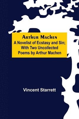 Vincent Starrett - Arthur Machen, Häftad