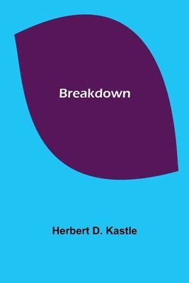 Herbert D Kastle - Breakdown, Häftad